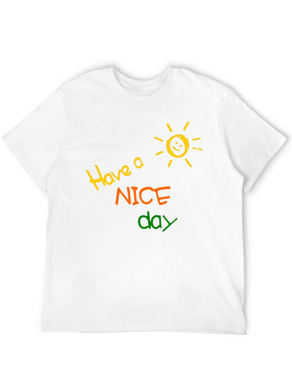 Have a Nice Day T-Shirt - Fun Graphic Tee