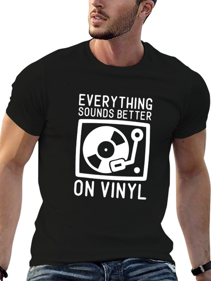 Everything Sounds Better on Vinyl T-Shirt