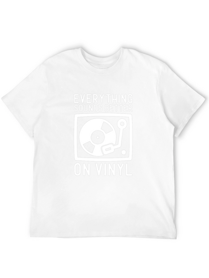 Everything Sounds Better on Vinyl T-Shirt
