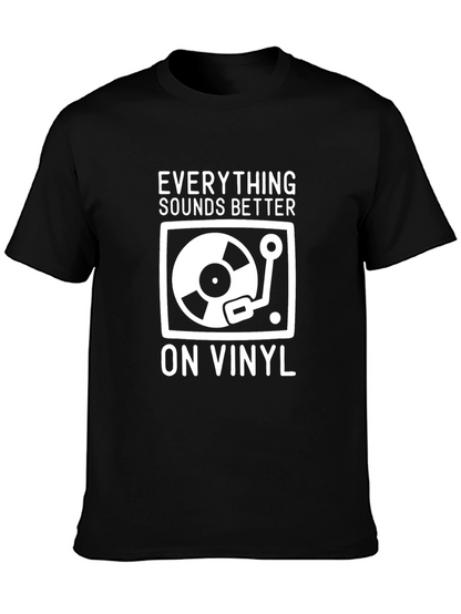 Everything Sounds Better on Vinyl T-Shirt