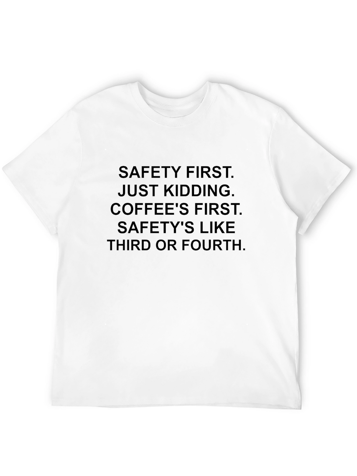 Safety First Coffee T-Shirt - Funny Slogan Tee