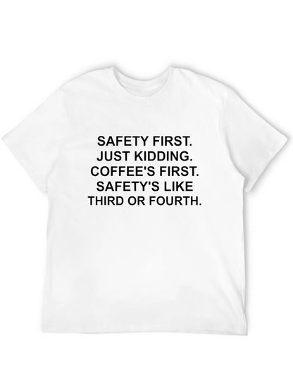 Safety First Coffee T-Shirt - Funny Slogan Tee