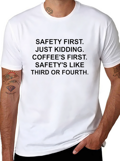 Safety First Coffee T-Shirt - Funny Slogan Tee