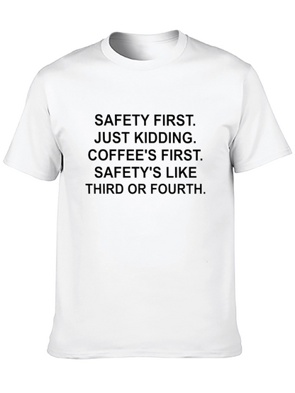 Safety First Coffee T-Shirt - Funny Slogan Tee
