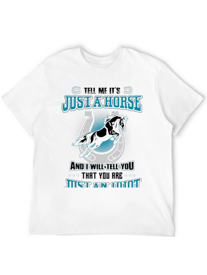 Just a Horse Tee - Animal Lover T-Shirt