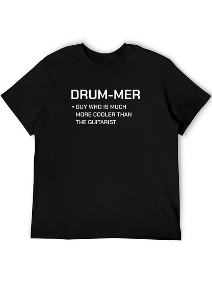 Drummer T-Shirt: Cooler Than Guitarist
