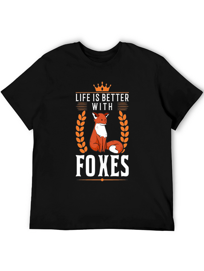 Life is Better with Foxes T-Shirt