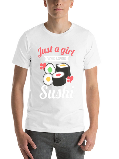 Just A Girl Who Loves Sushi T-Shirt