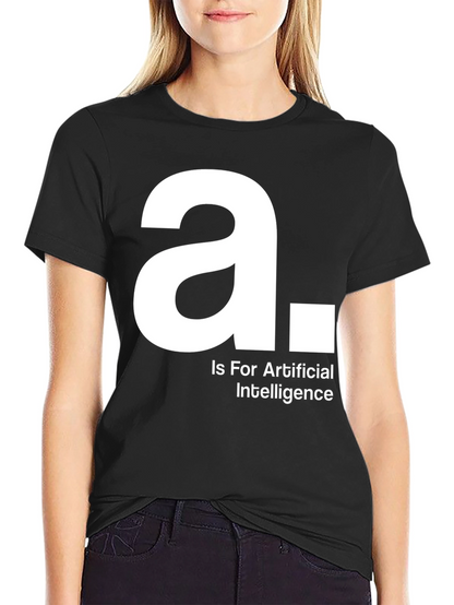 A is for Artificial Intelligence Black T-Shirt