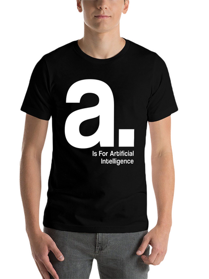 A is for Artificial Intelligence Black T-Shirt