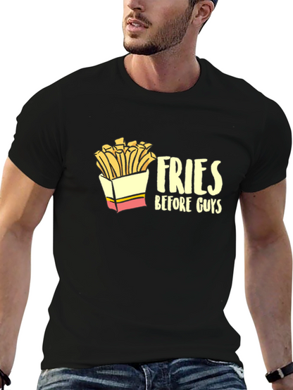 Fries Before Guys Graphic Tee