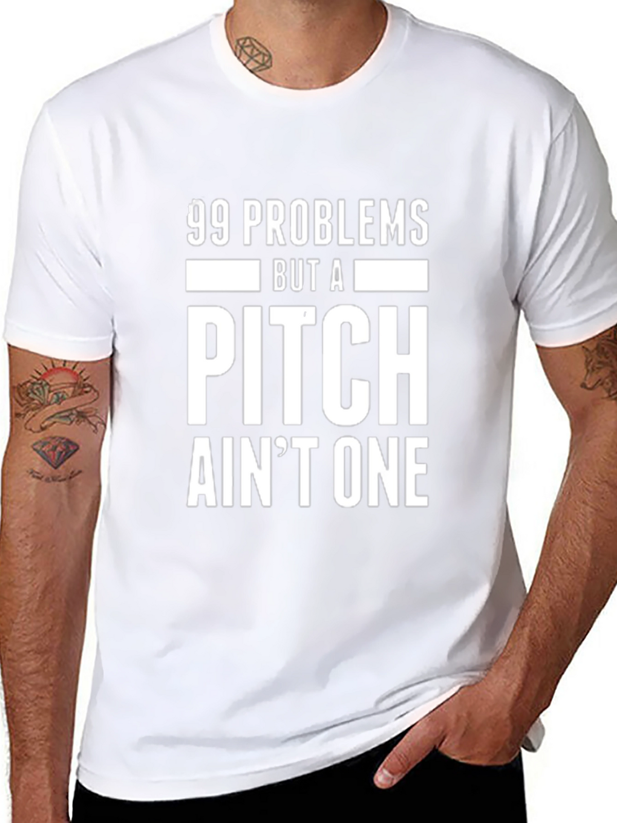 Funny 99 Problems But a Pitch Aint One T-Shirt