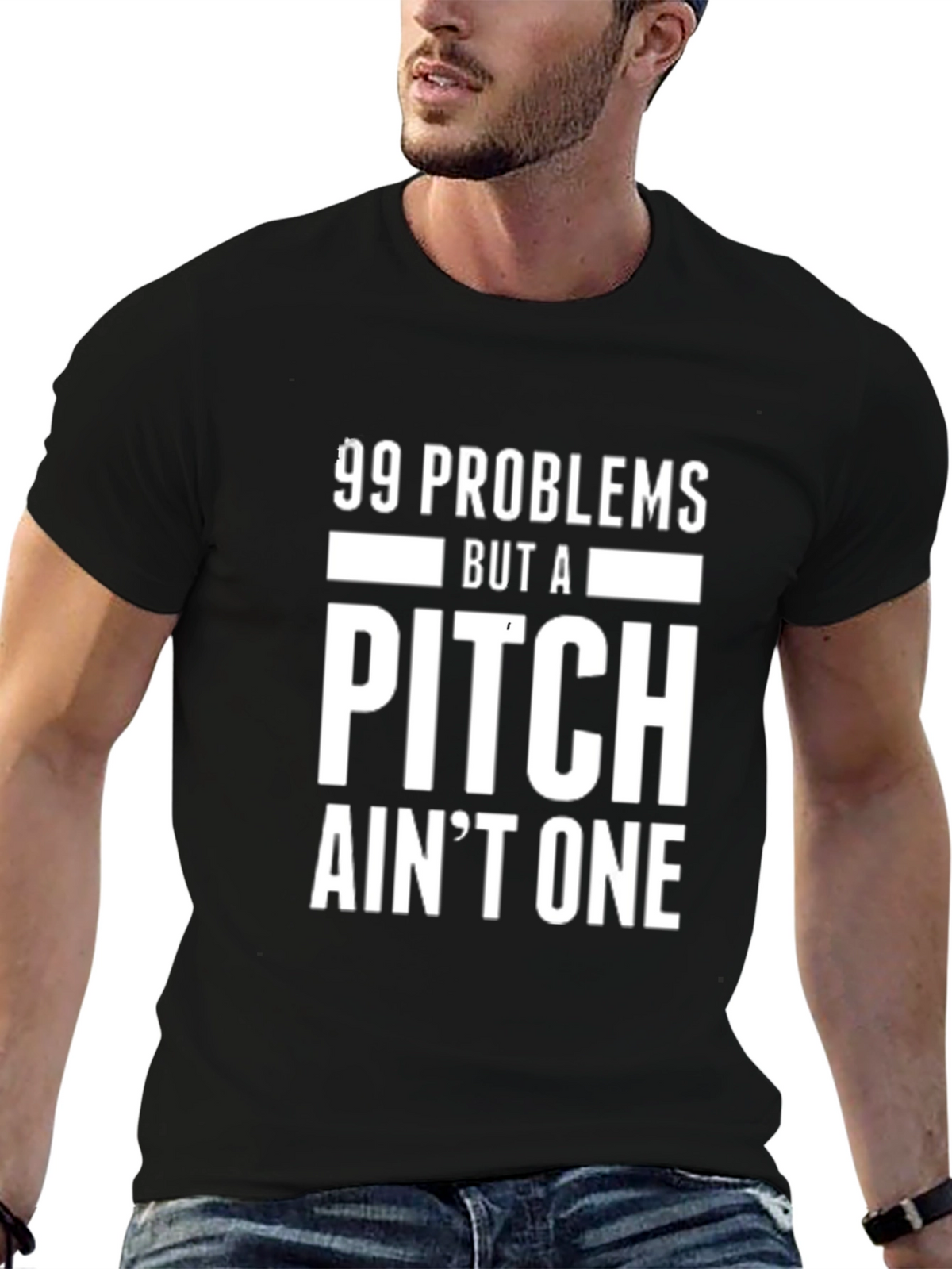 Funny 99 Problems But a Pitch Aint One T-Shirt