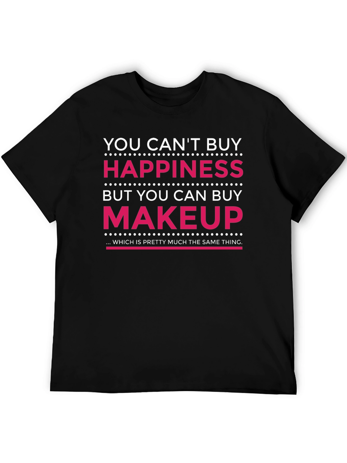Makeup Happiness T-Shirt