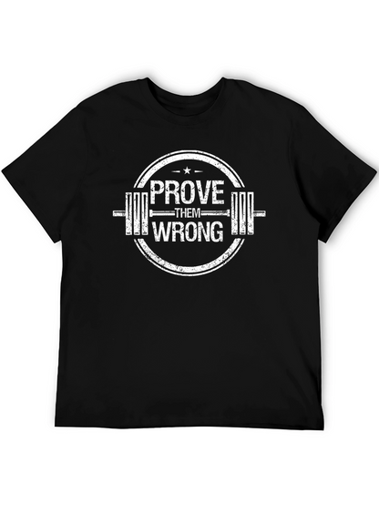 Prove Them Wrong Gym T-Shirt