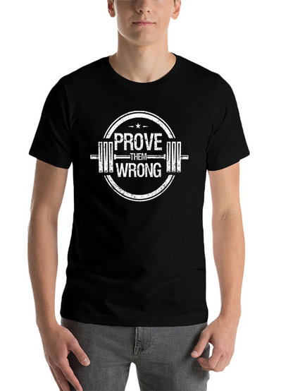 Prove Them Wrong Gym T-Shirt