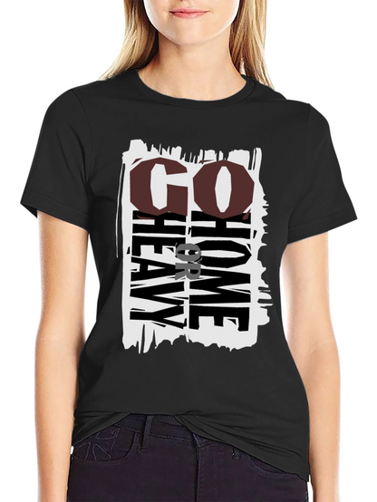 Go Heavy Or Go Home Black Graphic Tee