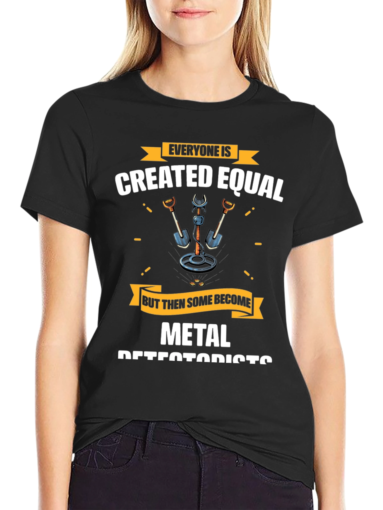 Metal Detectorist T-Shirt - Everyone is Created Equal