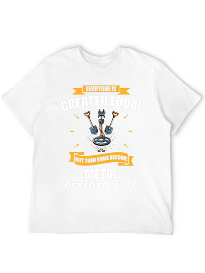 Metal Detectorist T-Shirt - Everyone is Created Equal