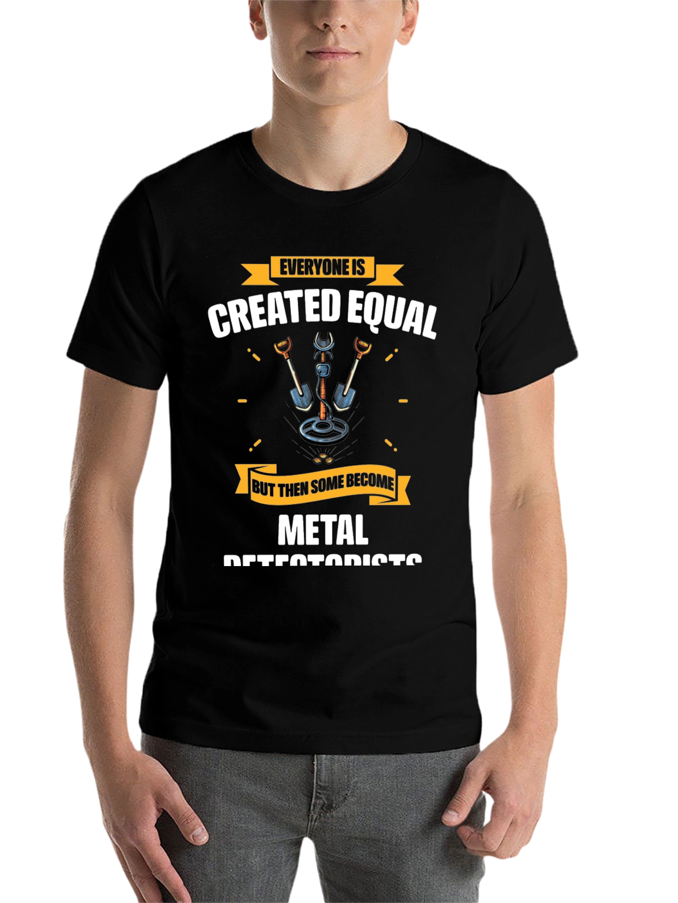 Metal Detectorist T-Shirt - Everyone is Created Equal