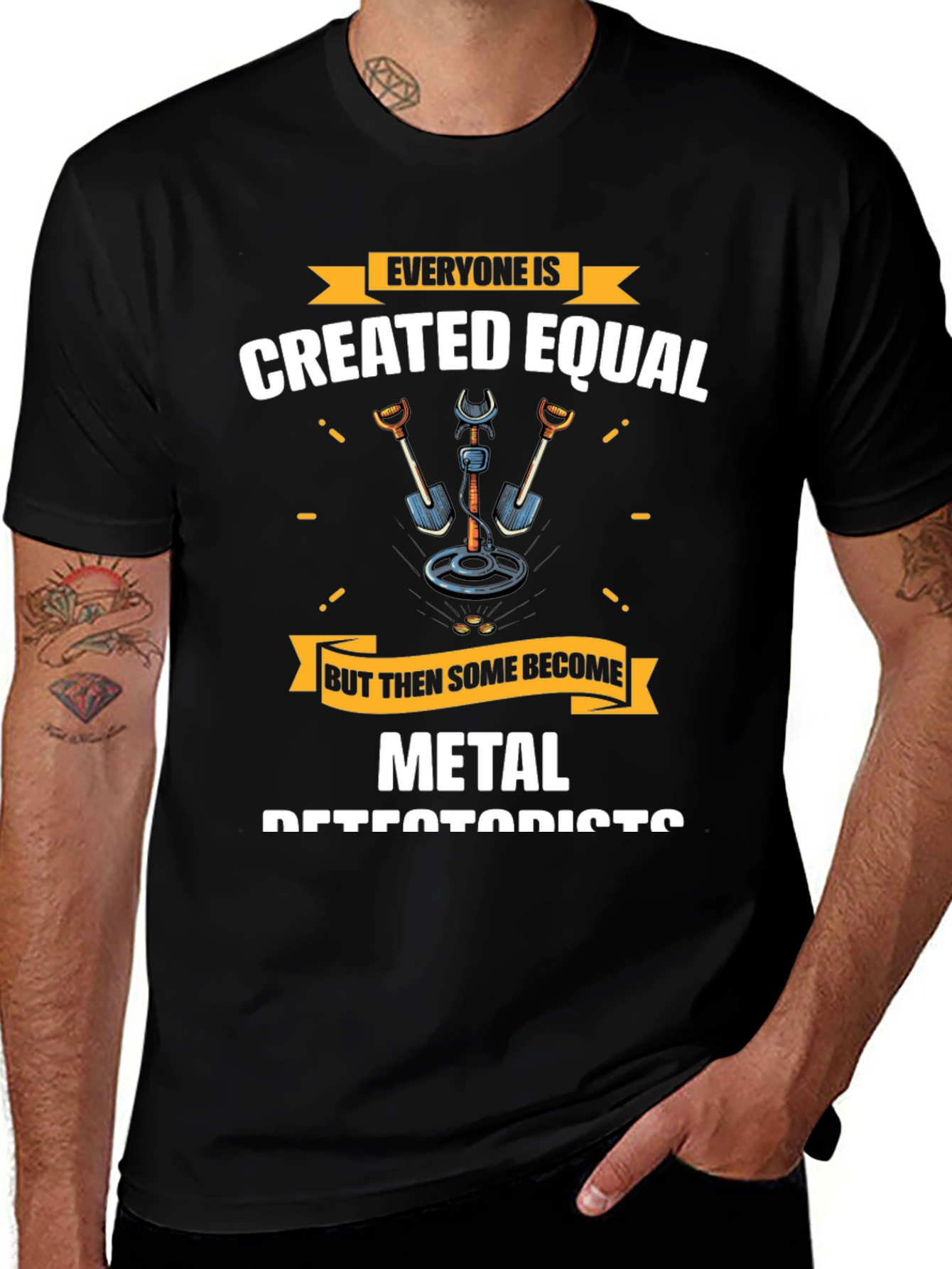 Metal Detectorist T-Shirt - Everyone is Created Equal
