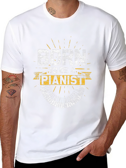 Born to Be a Pianist T-Shirt