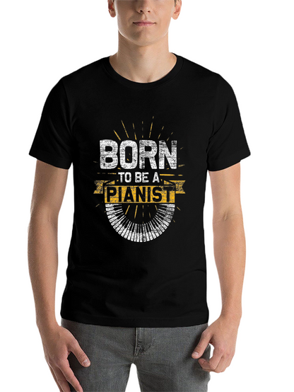 Born to Be a Pianist T-Shirt