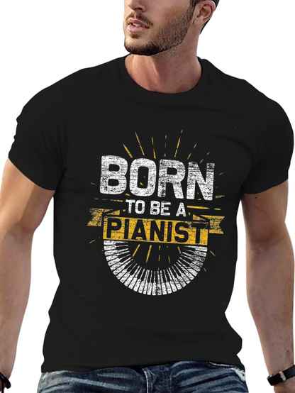 Born to Be a Pianist T-Shirt