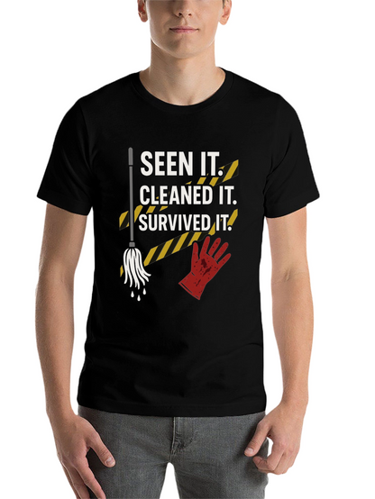 Seen It Cleaned It Survived It Graphic Tee