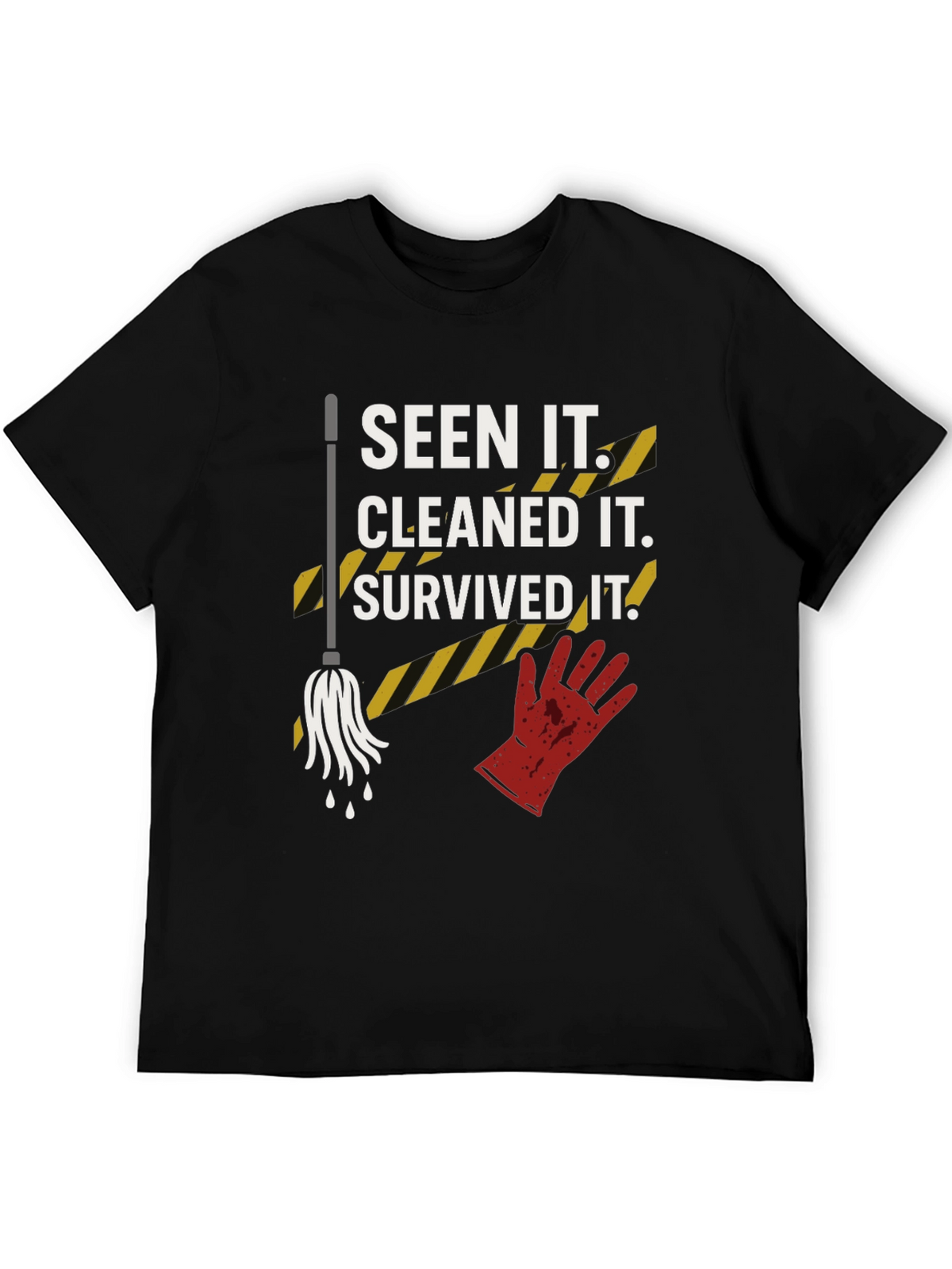 Seen It Cleaned It Survived It Graphic Tee