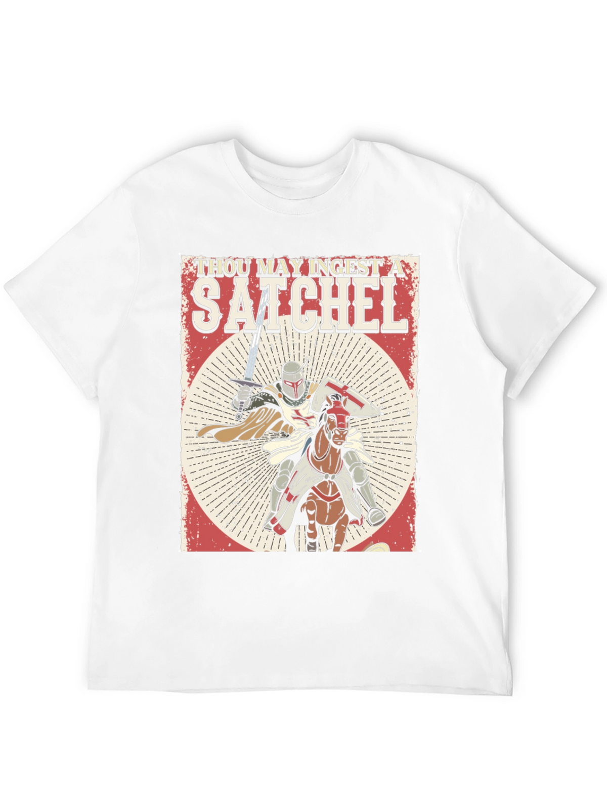 Thou May Ingest A Satchel Funny Knight T-Shirt