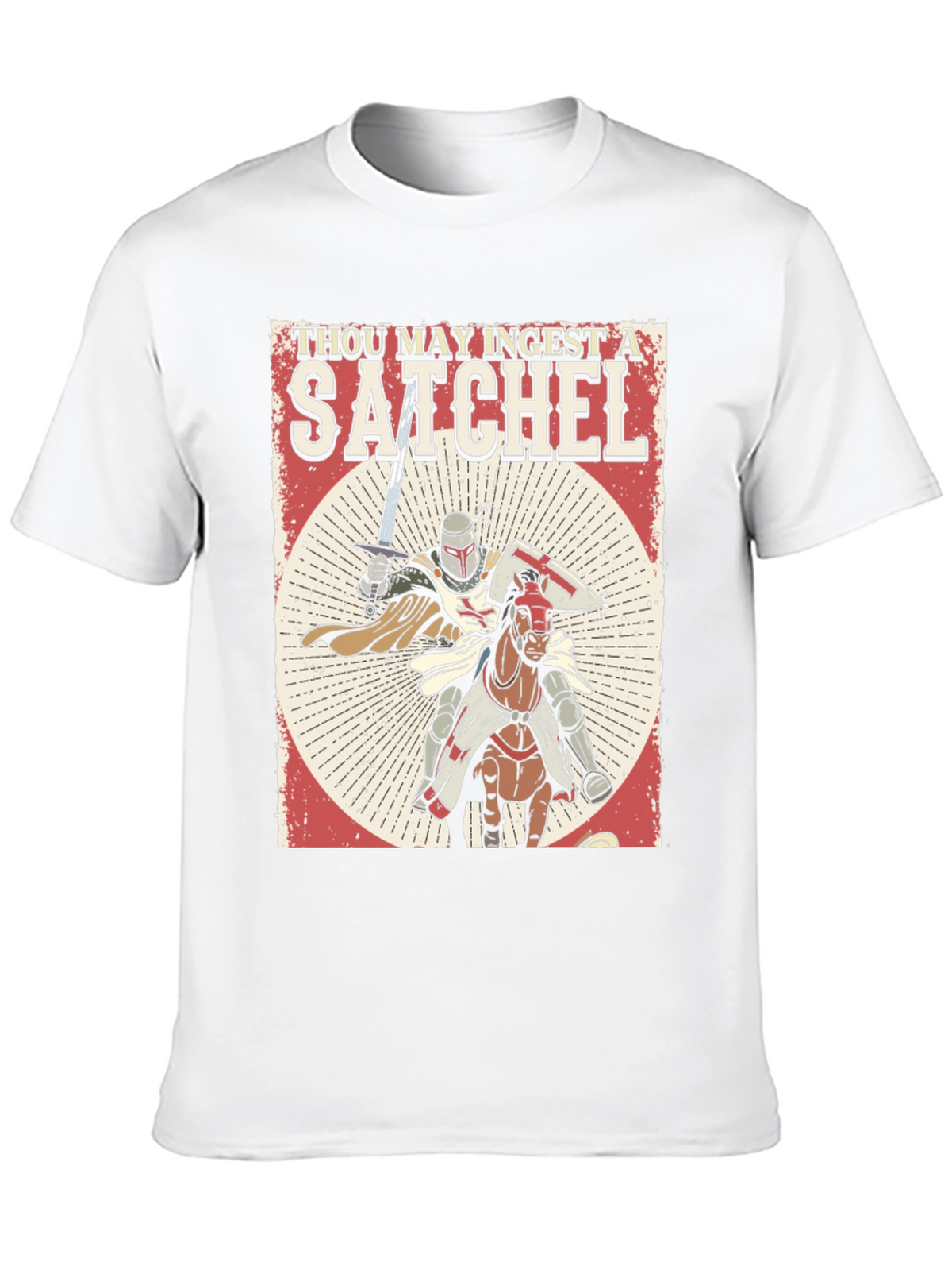 Thou May Ingest A Satchel Funny Knight T-Shirt