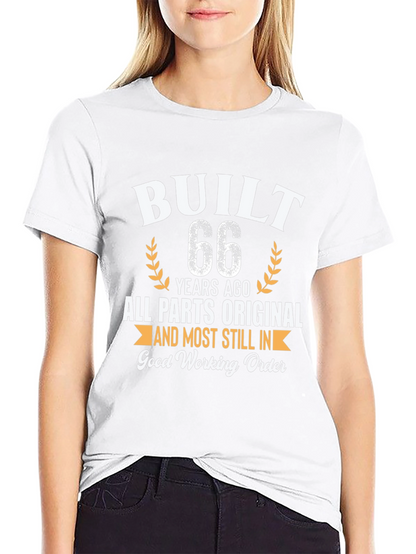 Built 66 Years Ago Funny Birthday T-Shirt