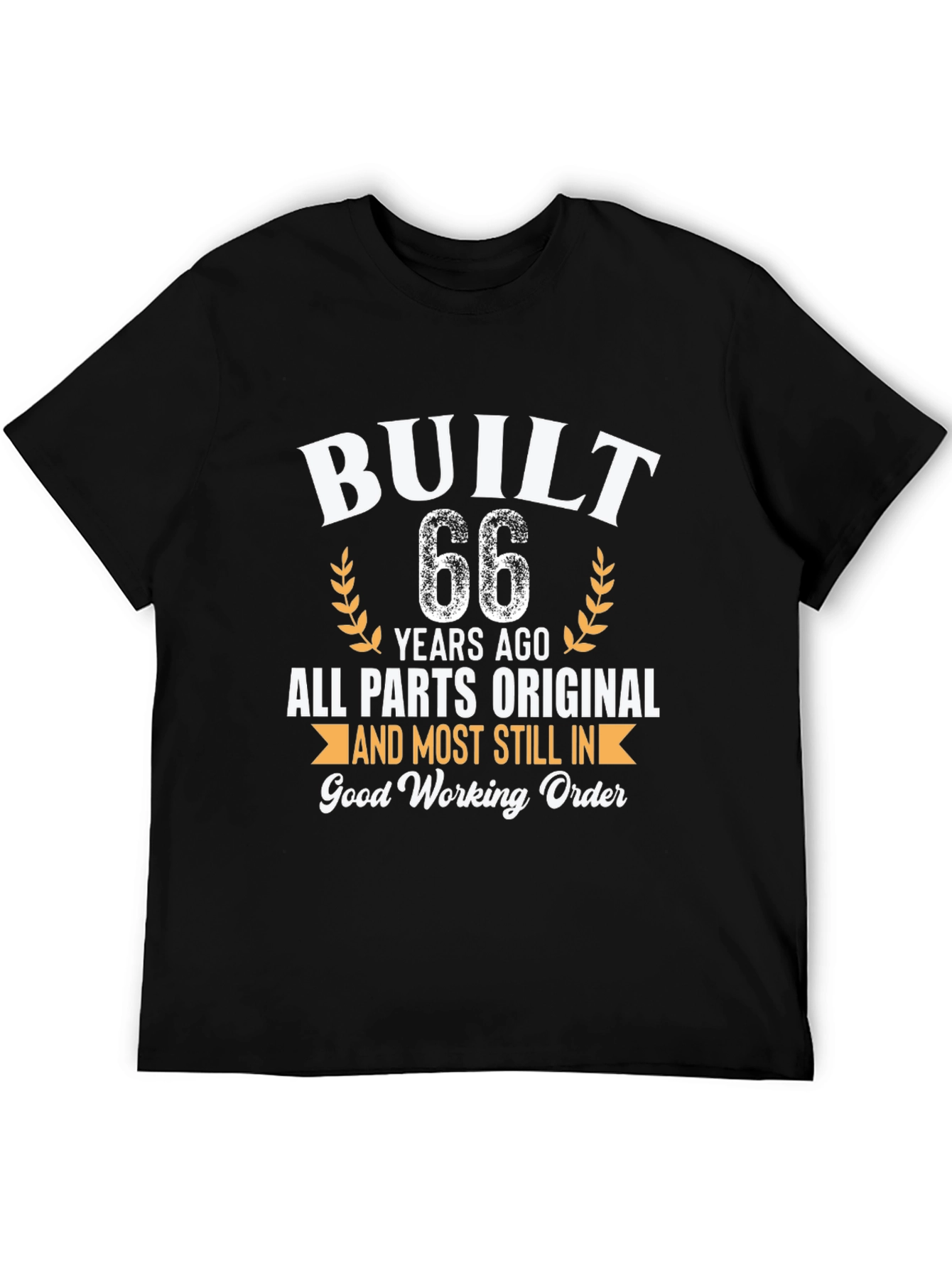 Built 66 Years Ago Funny Birthday T-Shirt