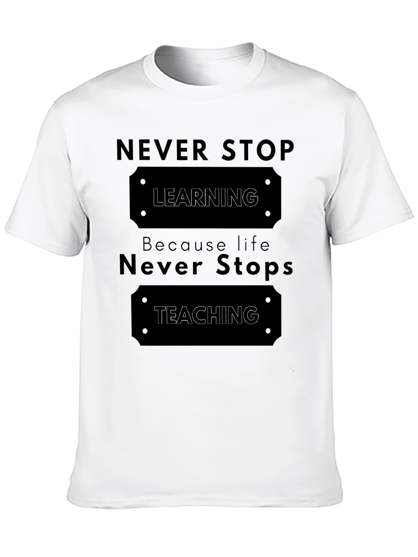 Never Stop Learning T-Shirt