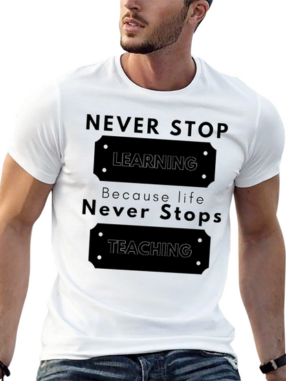 Never Stop Learning T-Shirt