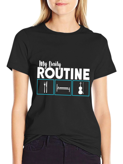 My Daily Routine T-Shirt