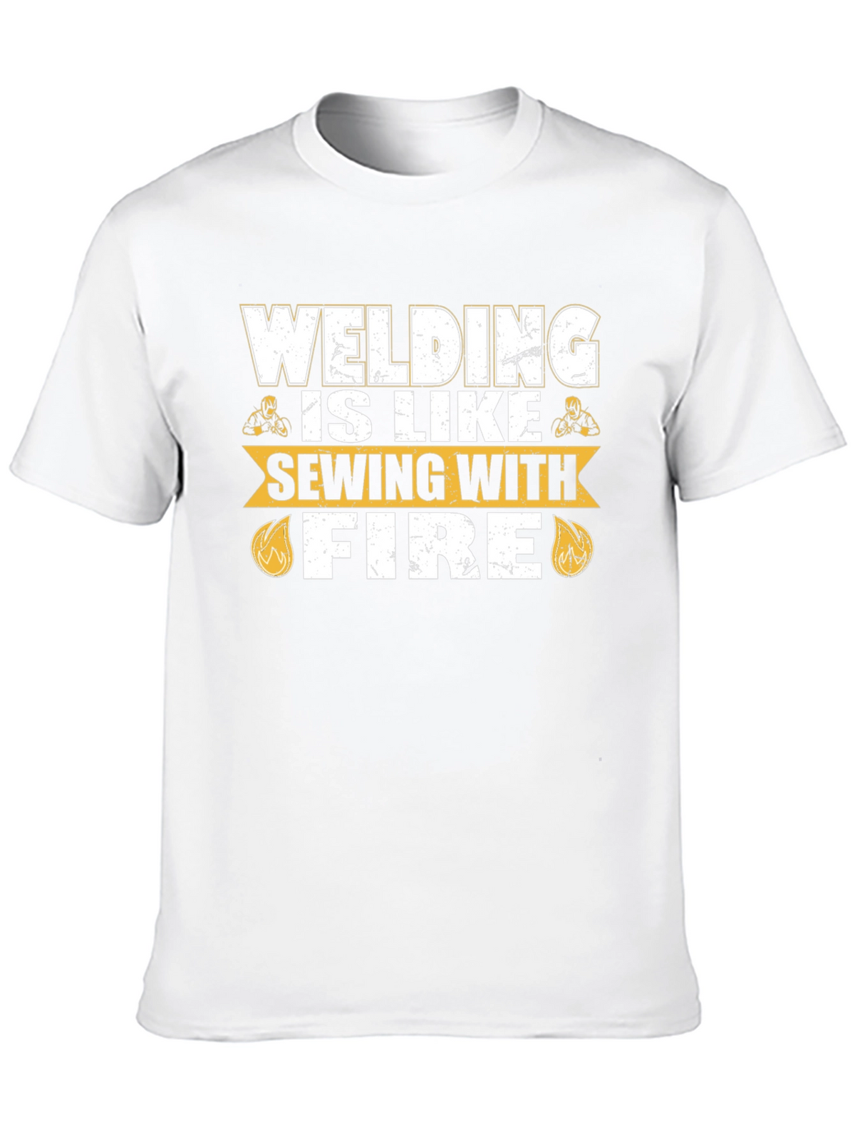 Welding is Like Sewing with Fire T-Shirt