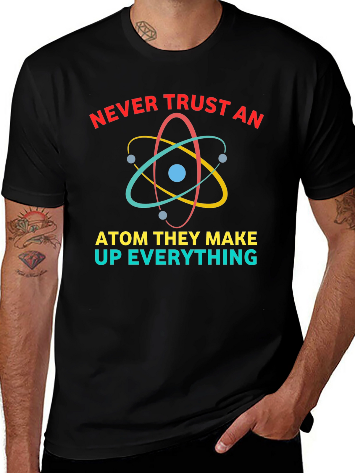 Never Trust An Atom Funny Science T-Shirt