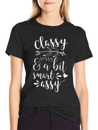 Classy Sassy Smart Assy Graphic Tee