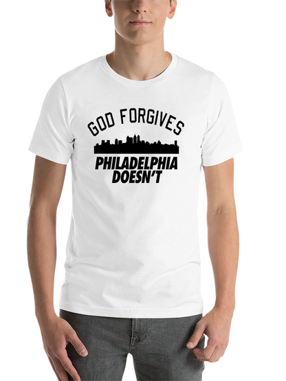 God Forgives Philadelphia Doesnt T-Shirt