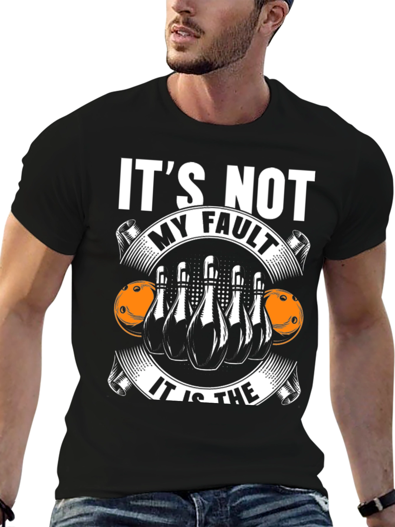 Bowling T-Shirt: Its Not My Fault