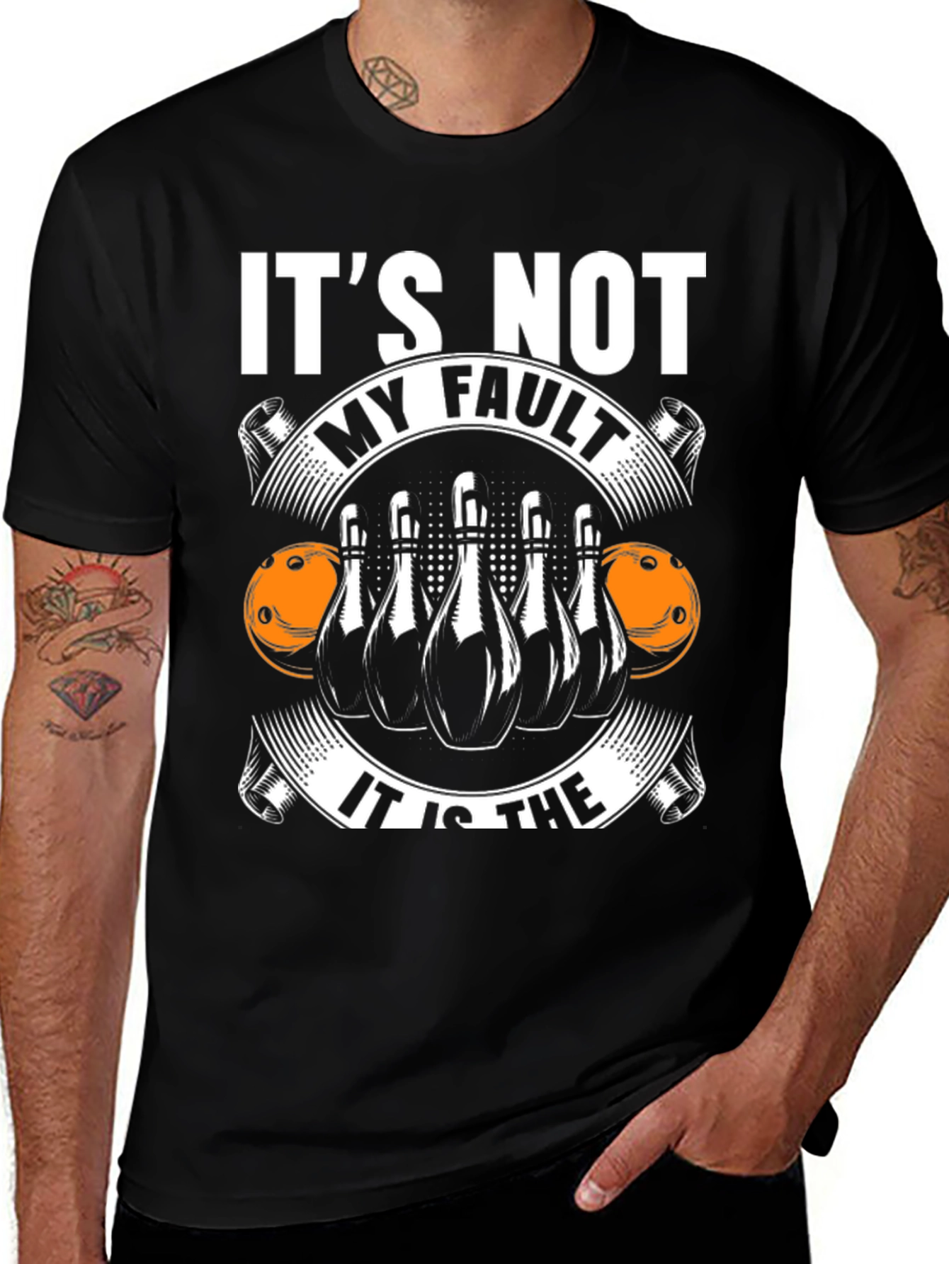 Bowling T-Shirt: Its Not My Fault