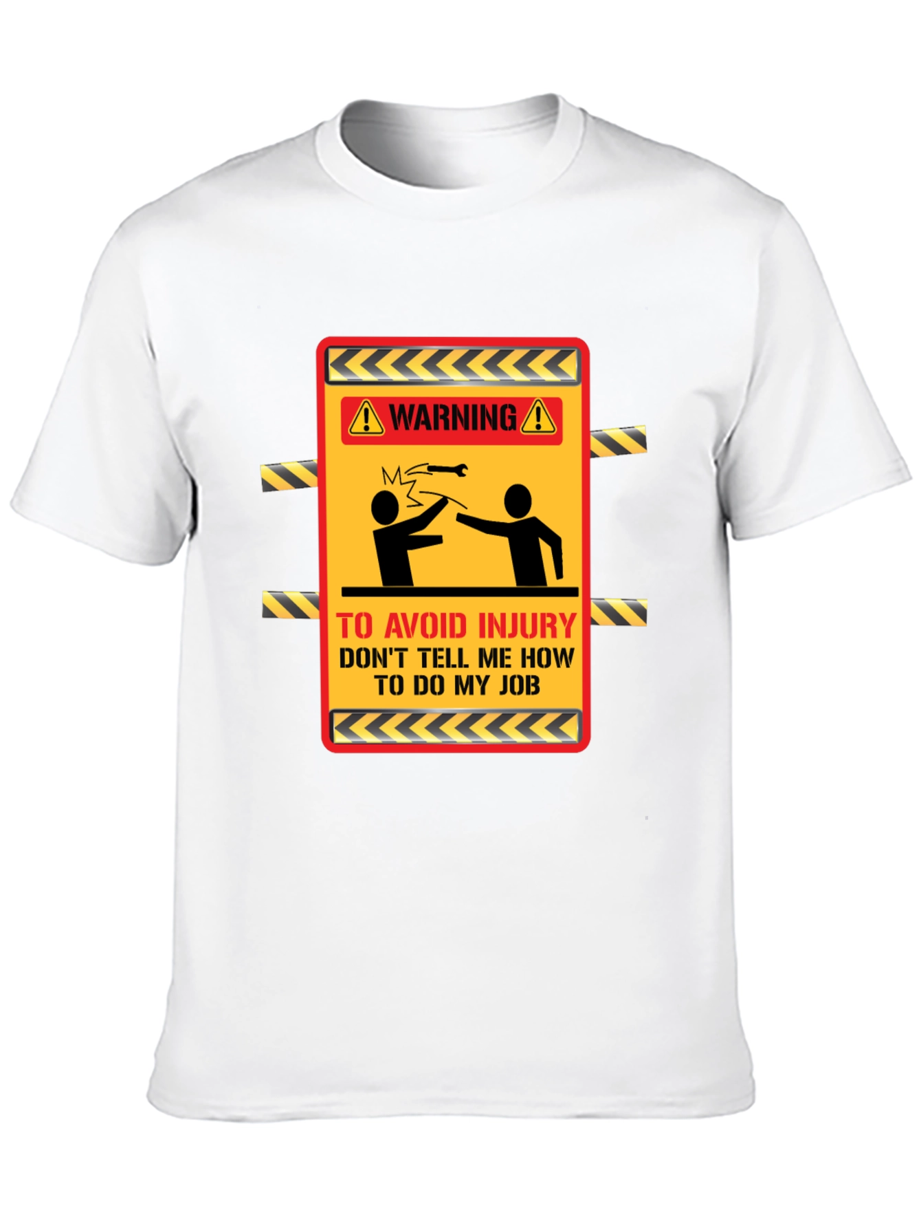 Warning Dont Tell Me How T-Shirt