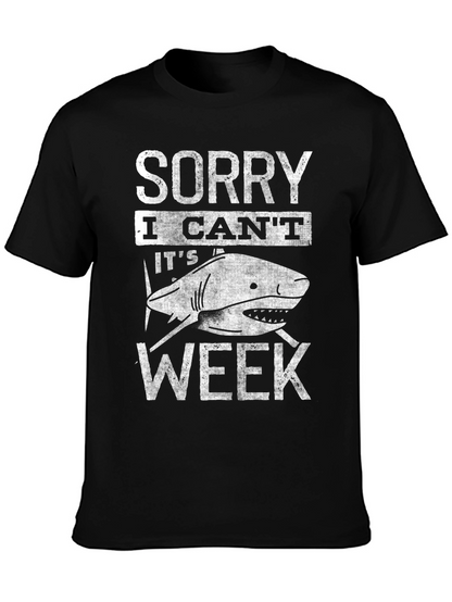 Sorry I Cant Its Shark Week T-Shirt