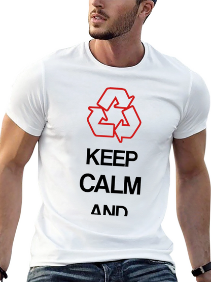 Keep Calm & Recycle T-Shirt