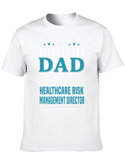 Proud Dad Healthcare Risk Mgmt T-Shirt