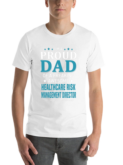 Proud Dad Healthcare Risk Mgmt T-Shirt