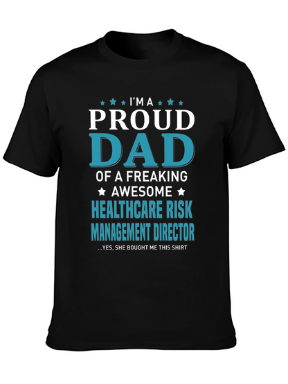 Proud Dad Healthcare Risk Mgmt T-Shirt
