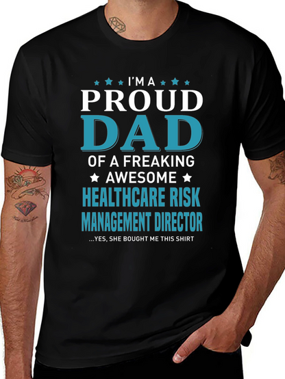 Proud Dad Healthcare Risk Mgmt T-Shirt